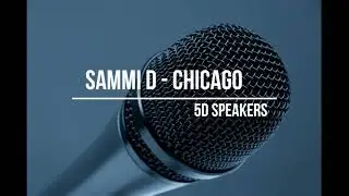 SAMMIE D - CHICAGO