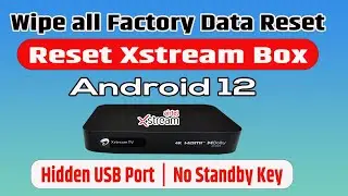 How to Reset and wipe all Data new Xstream Box 2024