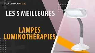 ⭐️ MEILLEURE LAMPE LUMINOTHERAPIE - Comparatif 2023