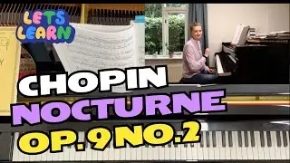 Let's Learn Chopin Nocturne Op. 9 No. 2