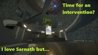 Quake Theory: Radical Changes to Ruins of Sarnath (Part 2/2)