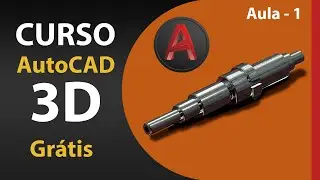 AutoCAD 2021 - 3D - Course - Lesson 1 - Getting to Know the AutoCAD 3D Workspace