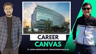 CAREER CANVAS || FT- DARSH [NMIMS DIGITAL TRANSFORMATION 24-26] || EPISODE -01