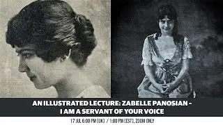 Illustrated Talk: Zabelle Panosian – I am a Servant of Your Voice