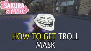 HOW TO GET TROLL MASK(LIMITED EVENTS) ON SAKURA STAND