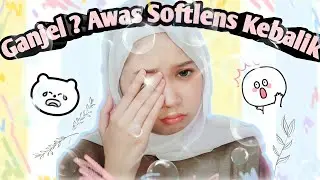 COBA SOFTLENS KEBALIK BIKIN GANJAL !!!