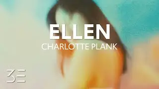 Charlotte Plank - ellen (Lyrics)