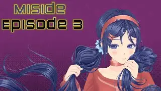 Miside: Episode Three