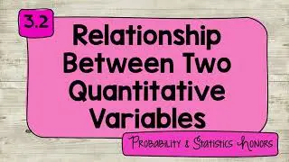 3.2 Relationship Between Two Quantitative Variables