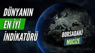 DÜNYANIN EN İYİ İNDİKATÖRÜ - Borsadaki Mucize