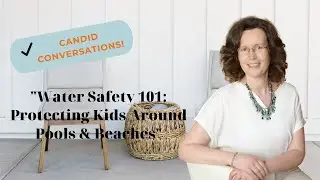 Water Safety 101: Essential Tips for Keeping Kids Safe Around Water.