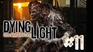 Let's Play Together [Dying Light] #11 : Wo ist das Grünzeug ?