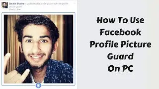 How To Use Facebook Profile Picture Guard in any Country 🛡