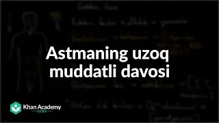 Astmaning uzoq muddatli davosi | Astma | Tibbiyot
