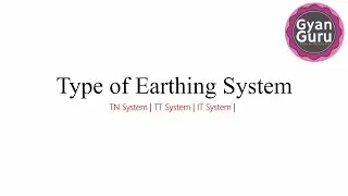 Type of Earthing System (TN | TT | IT)