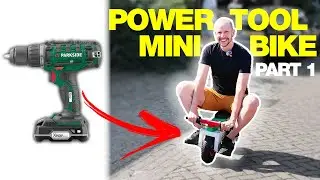 Building a Power Tool Mini Bike [Part 1]