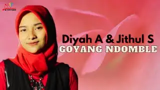 Diyah Anggraeni & Jithul S - Goyang domble (Official Music Video)