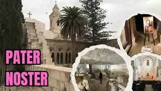 Church of the Pater Noster - History and Travel Guide