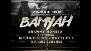 On Tha Sneak Ent Present: "BAMYAH"