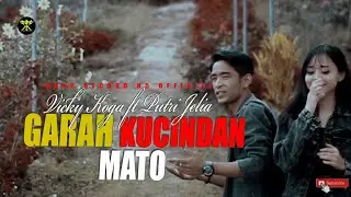 Pop Minang Terpopuler GARAH KUCINDAN MATO Vicky Kogoa ft Putri Jelia (Official Music Video)
