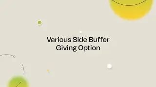 Various Side Buffer Giving Option