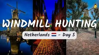 I tried to find all the windmills at Schiedam - Netherlands 🇳🇱 - Day 5