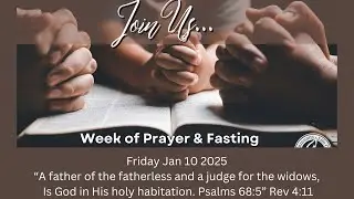 2025 Prayer and Fasting:  Proclaiming the Kingdom of God.
