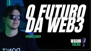 Wagmi Talks - Construindo na Web3 de Forma Positiva (Tim Balabuch)