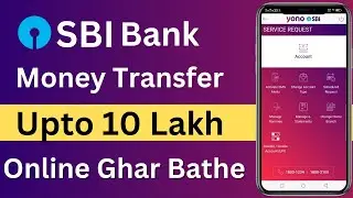 How to transfer 10 lakhs online in sbi | Sbi me 10 lakh tak money transfer kaise kare online ghar se