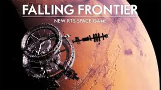 Falling Frontier - Rebuilding An Empire - New RTS Space Game