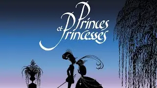 Princes et Princesses - Bande annonce