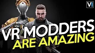 VR Modders are AMAZING - 2023 VR Mod Update