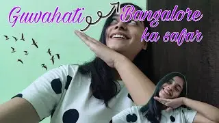 Sorry for being inactive☹️ || Guwahati to Bangalore || New journey❤️|| Anita Sharma
