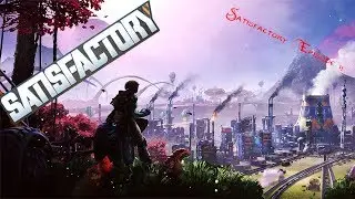 Satisfactory EP 1!