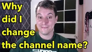 I changed the name of the channel. WHY?