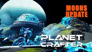 Planet Crafter - New Planet Selenea First Look - Moons Update - Dev News 3