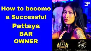 How to become a Successful Pattaya Bar Owner