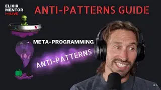 Meta-programming Anti-patterns | Elixir Anti-Patterns Guide
