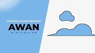 CARA MEMBUAT ILUSTRASI AWAN DIPIXELLAB - PIXELLAB - SIMPLE DESIGN