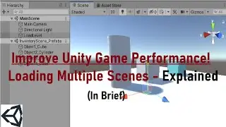 Unity 3d Loading Multiple Scenes Additively using Script in C# for game performance (In Brief)