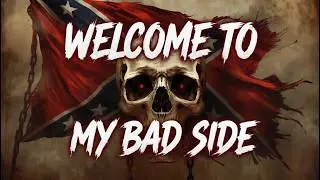 WELCOME TO MY BAD SIDE 💀 | Savage Dirty Outlaw Country Rap Anthem 2026 |(lyrical  music video)