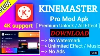 DOWNLOAD KINEMASTER PRO 5.1.1 MOD APK LATEST VIRSION 2021 😎NO WATERMARKS 😈 NO ADS PREMIUM