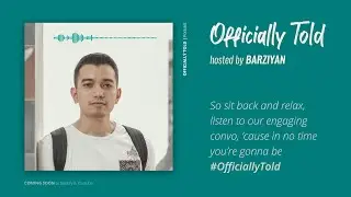 Officially Told | Podcast Intro by Barziyan