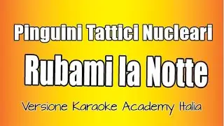 Pinguini Tattici Nucleari - Rubami la notte (Versione Karaoke Academy Italia)