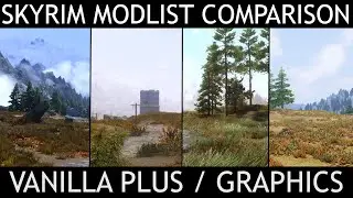SKYRIM MODLIST COMPARISON - Vanilla Plus / Graphics