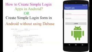How to Create Simple Login form in Android Studio Without using Database? [With Source Code]