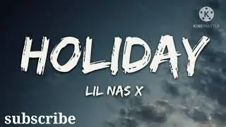 LIL NAS X HOLIDAY LYRICS