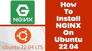 NGINX Installation | How to Install NGINX Web Server on Ubuntu 22.04 LTS 