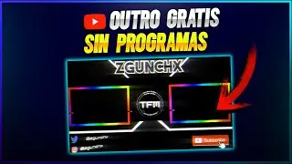 🔥COMO HACER UNA OUTRO PARA YOUTUBE SIN PROGRAMAS | GRATIS 2024🔥
