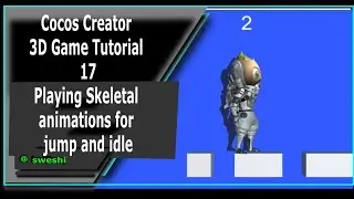 Cocos Creator Mind Your Step 3D Game Tutorial 17   Playing Skeletal animations for jump and idle
